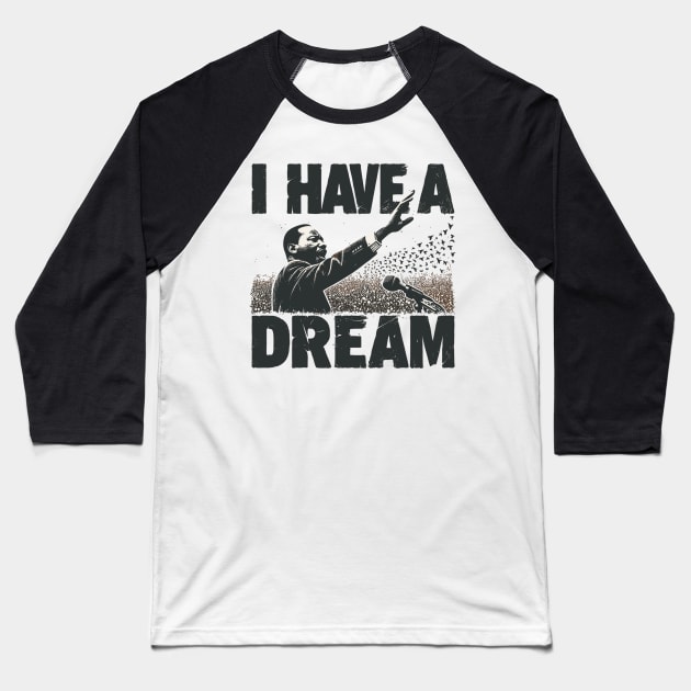 I Have A Dream Baseball T-Shirt by Vehicles-Art